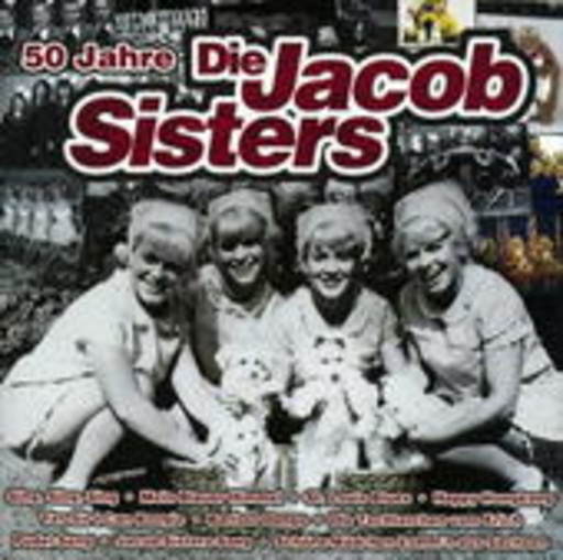 Die Jacob Sisters – 50 Jahre - Die Jacob Sisters