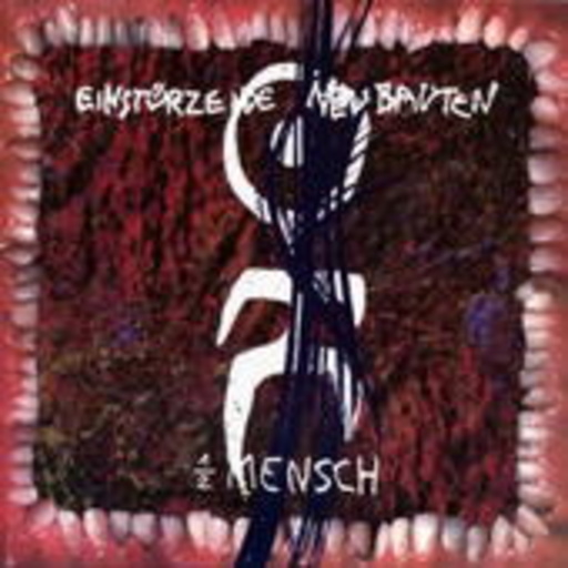 Einstürzende Neubauten – Halber Mensch (Digital Remastered/Digipak/incl. Bonus-Tracks)