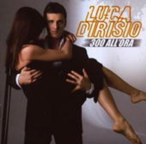 Luca Dirisio – 300 All'Ora