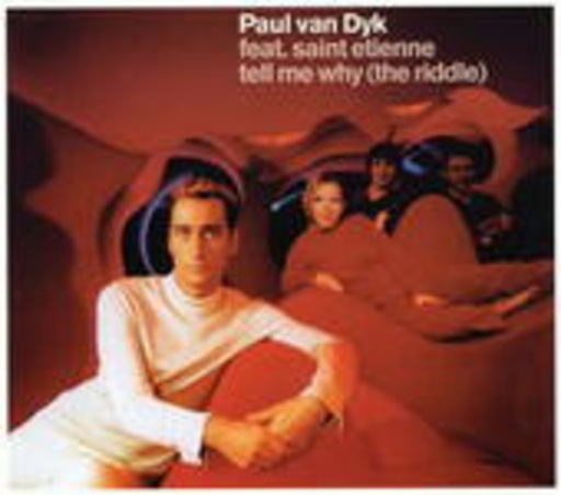 Paul van Dyk vs. Saint Etienne – Tell Me Why (The Riddle)