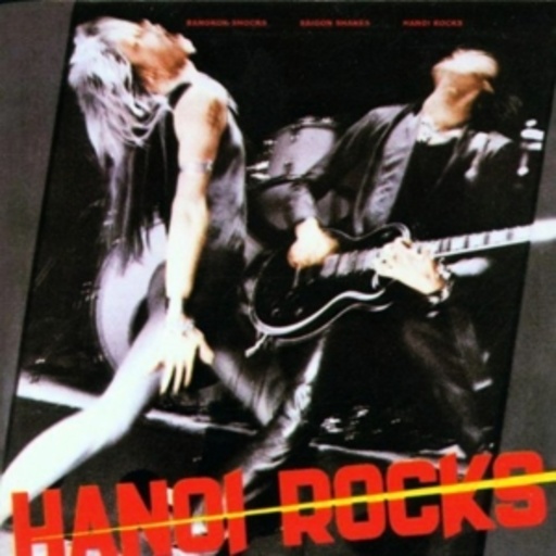 Hanoi Rocks – Bangok Shocks, Sagon Shakes