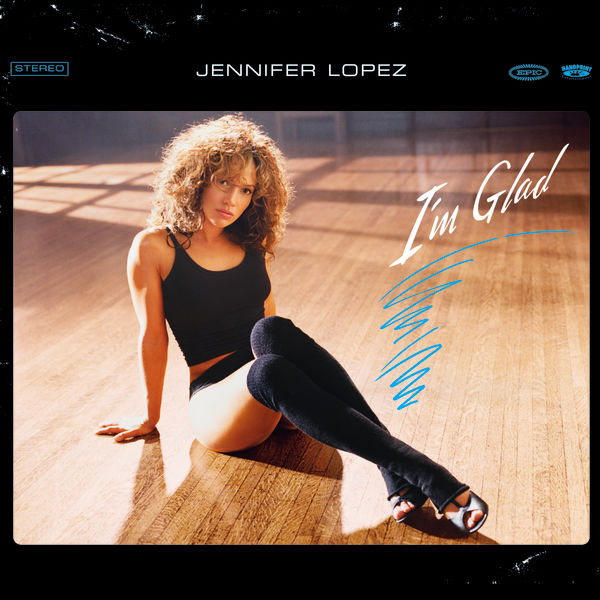 Jennifer Lopez – I'm Glad