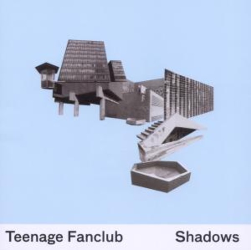 Teenage Fanclub – Shadows