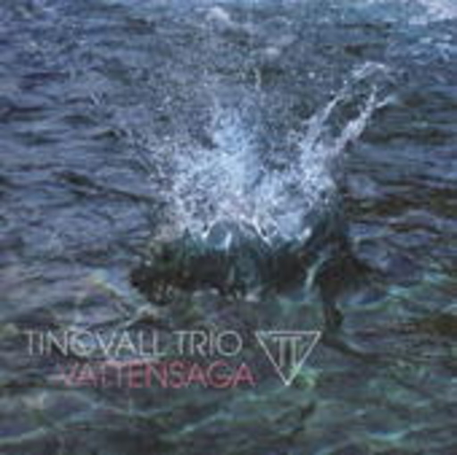 Tingvall Trio – Vattensaga