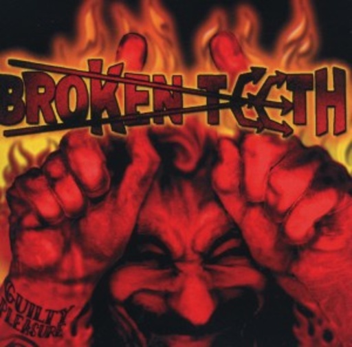 Broken Teeth – Guilty Pleasure