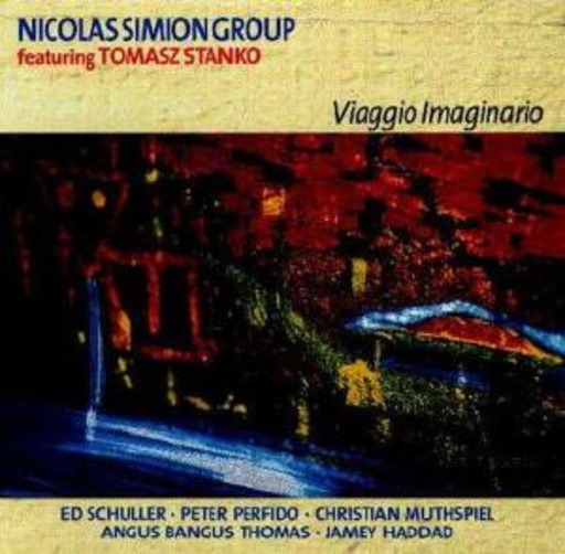 Nicolas Simion Group feat. T. Stanko – Viaggio Imaginario