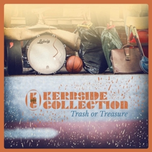 Kerbside Collection – Trash Or Treasure