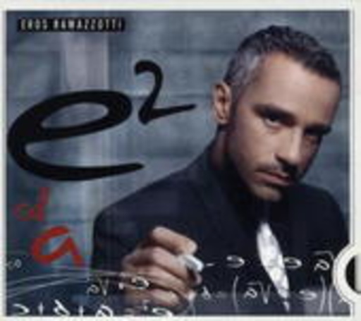 Eros Ramazzotti – E2 Vol. 1
