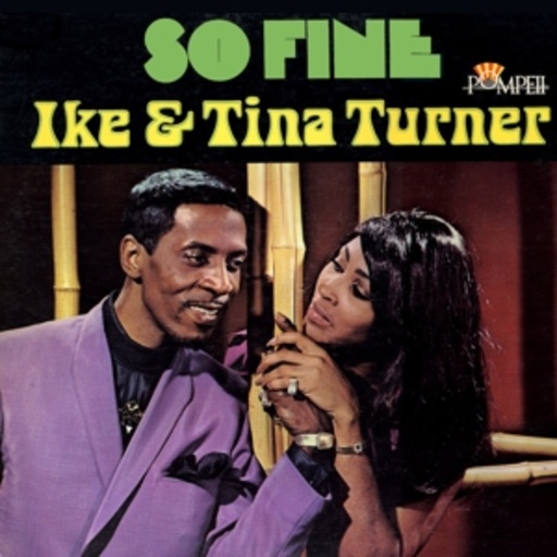 Ike & Tina Turner – So Fine