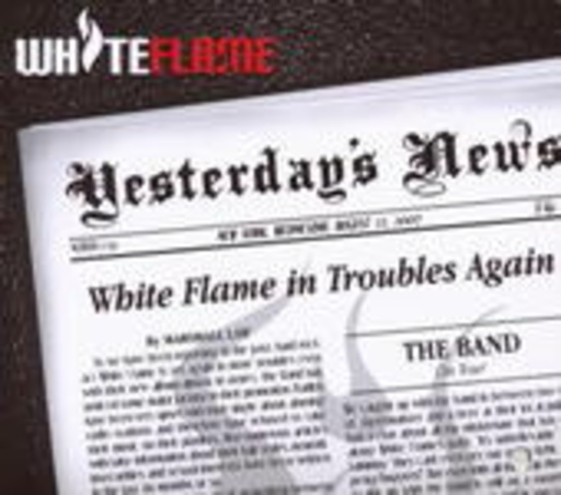 White Flame – Yesterday's News