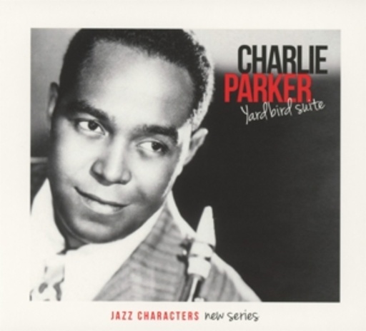 Charlie Parker – Yardbird Suite