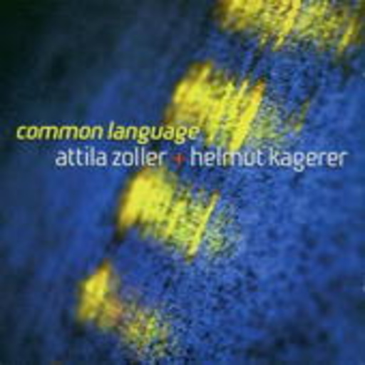 Attila Zoller & Helmut Kagerer – Common Language