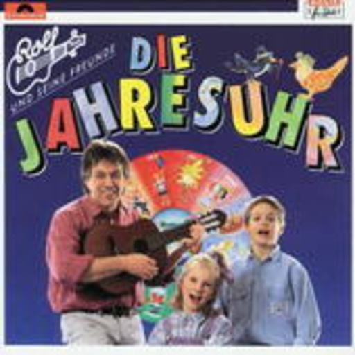 Rolf Zuckowski und seine Freunde – Die Jahresuhr