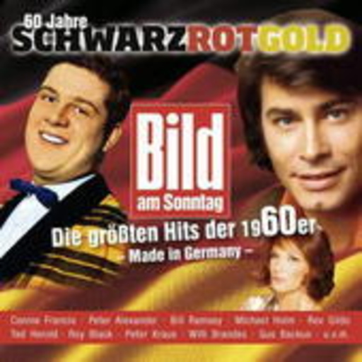 Diverse – 60 Jahre Schwarz Rot Gold - Die größten Hits der 1960er