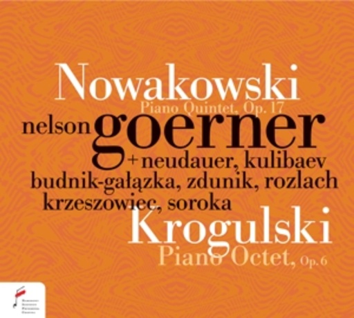Nelson Goerner – Piano Quintet Op. 17/Piano Octet Op. 6