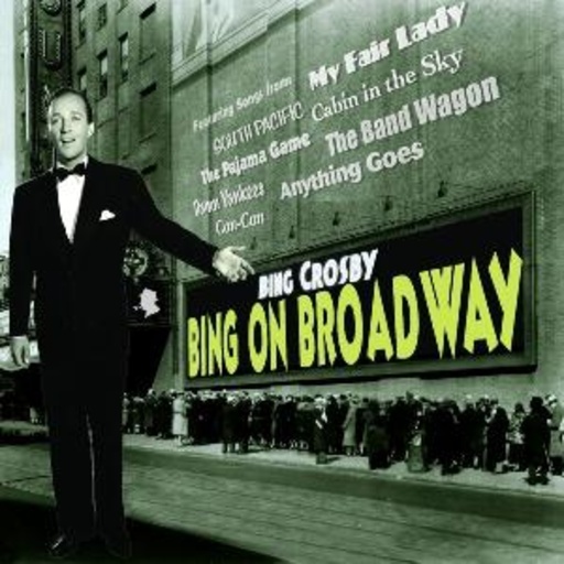 Bing Crosby – Bing On Broadway