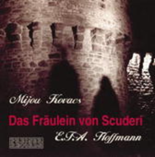 Thomas Strasser/Mijou Kovacs – Das Fräulein von Scuderi