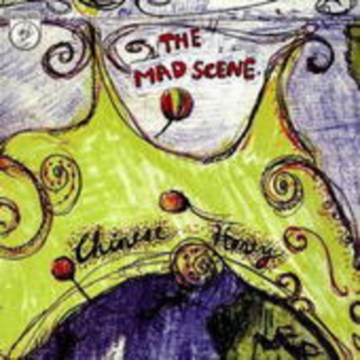 The Mad Scene – Chinese Honey