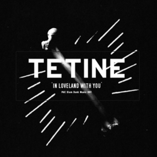 Tetine – In Loveland With You