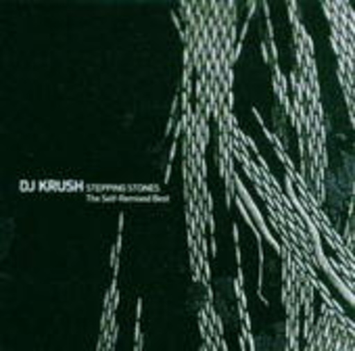DJ Krush – Stepping Stones - The Self-Remixed Best