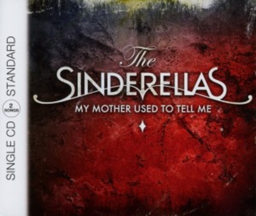 The Sinderellas – My Mother Used To Tell Me