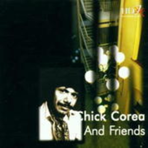 Chick Corea And Friends