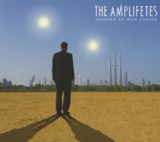 The Amplifetes – Where Is The Light