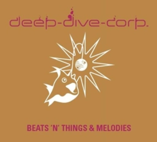 Deep Dive Corp. – Beats' 'N' Things & Melodies