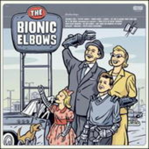 The Bionic Elbows – The Bionic Elbows