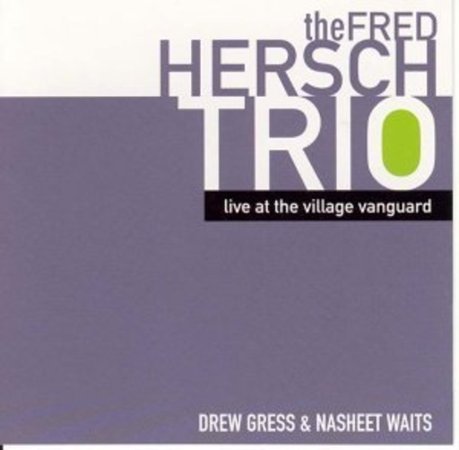 Fred Hersch Trio – Live At The Village Vanguard