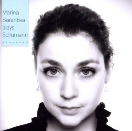 Marina Baranova – Marina Baranova Plays Schumann