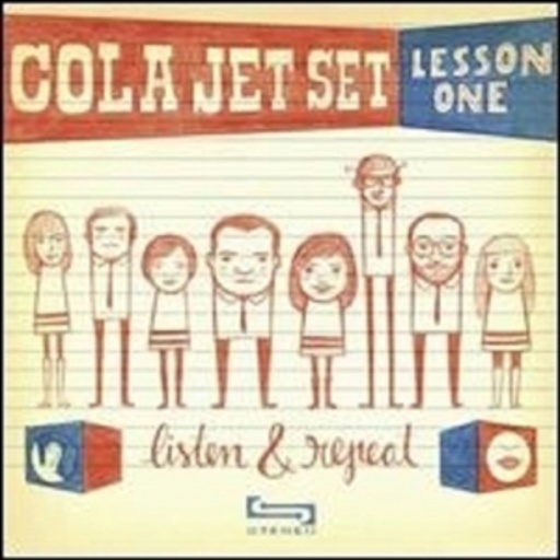 Cola Jet Set – Lesson One - Listen & Repeat