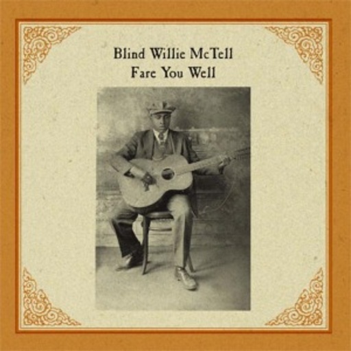 Blind Willie McTell – Fare You Well
