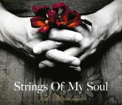 Tak Matsumoto – Strings Of My Soul
