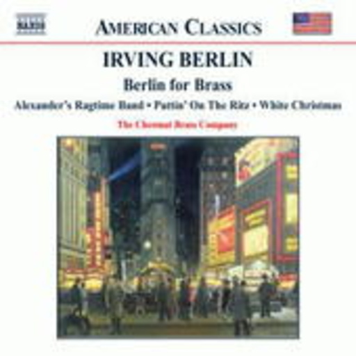 The Chestnut Brass Company – Berlin For Brass (American Classics)