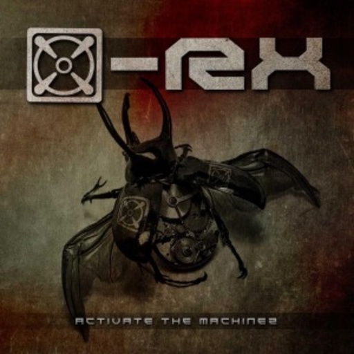X-RX – Activate The Machinez