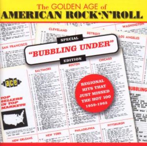Diverse – The Golden Age Of American Rock'n'Roll: Bubbling Under