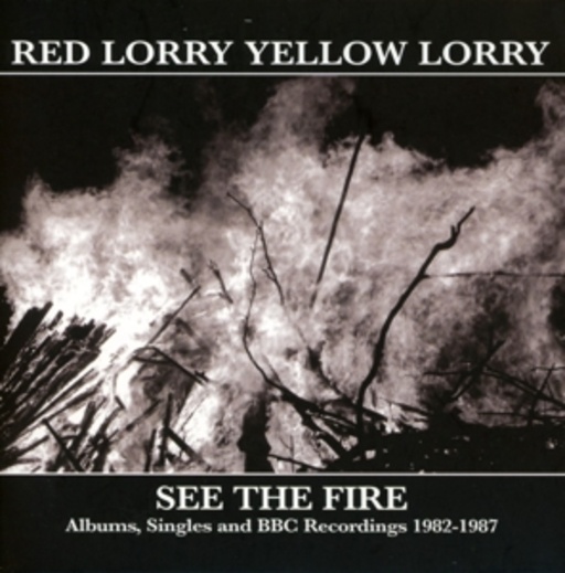Red Lorry Yellow Lorry – See The Fire
