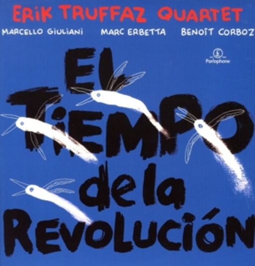 Erik Truffaz – El Tiempo De La Revolution