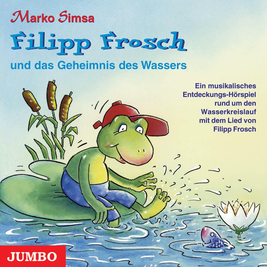 Marko Simsa – Filipp Frosch und das Geheimnis des Wassers