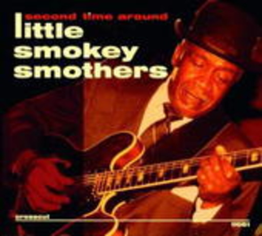 Little Smokey Smothers – Second Time Around