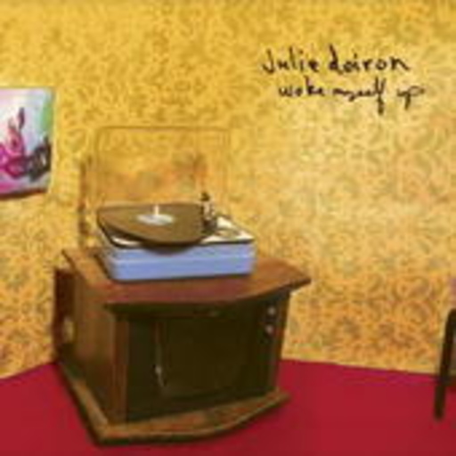 Julie Doiron – Woke Myself Up