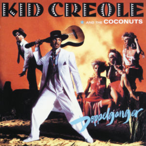 Kid Creole & The Coconuts – Doppelganger