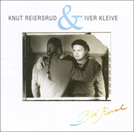 Knut Reiersrud & Iver Kleive – Bla Koral