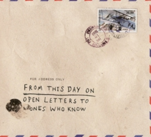 From This Day On – Open Letters To Ones Who Know