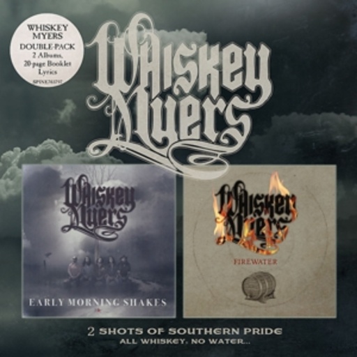 Whiskey Myers – Early Morning Shakes/Firewater