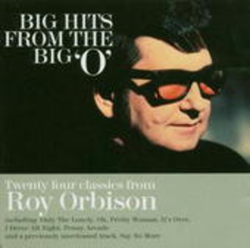 Roy Orbison – Big Hits From The Big "O" - Twenty Four Classics