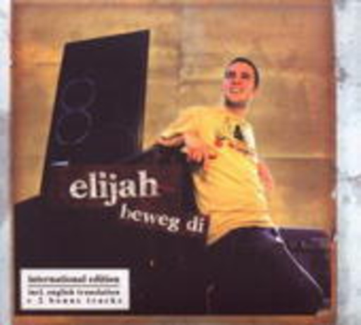 Elijah – Beweg Di