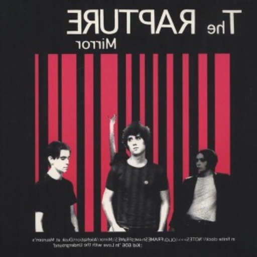 The Rapture – Mirror