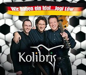 Die Kolibris – Wir haben ein Idol ... Jogi Löw